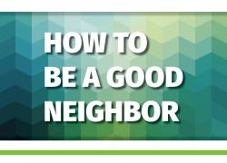 Four ways to be a good neighbor How to be a good neighbor