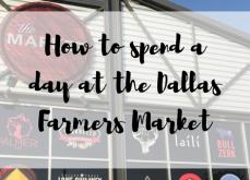 How to spend a day at the Dallas Farmers Market How to spend a day at the Dallas Farmers Market